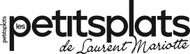 Les Petits Plats de Laurent Mariotte